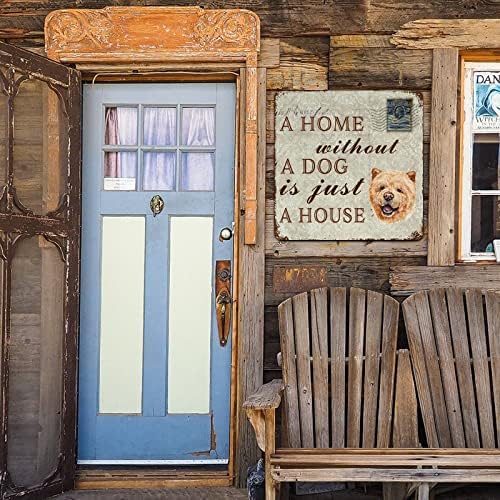 Uma casa sem cachorro é apenas uma casa Chow Chow Funny Dog Metal Tin Sign Pet Porta Pet