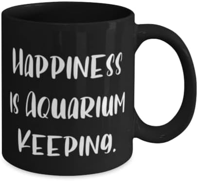 A felicidade é a manutenção do aquário. 11 onças de caneca de 15 onças, copo de manutenção de aquário, presentes