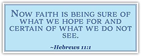 Hebreus 11: 1 | Agora, a fé está tinha certeza do que esperamos e do que não vemos | Adesivo de carro 3x8