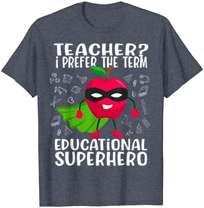 Professor, prefiro o termo camiseta engraçada de super-herói educacional