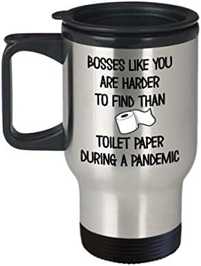Boss Travel Coffee Caneca Pandemia Pandemia Chefes como você é mais difícil de encontrar do que papel higiênico
