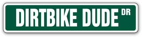 DirtBike Dude Street Sign Sign Motocross Dirt Bike Racing Bicycle | Interno/externo | Sinal de plástico de 36 largo